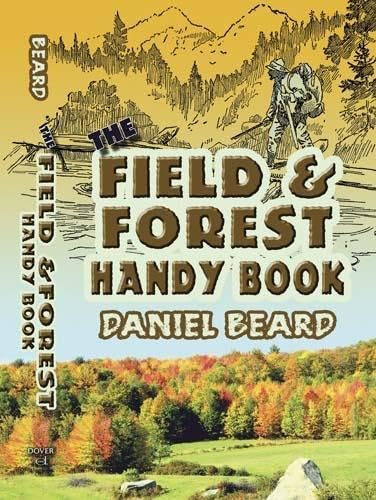 Imagen de archivo de The Field and Forest Handy Book (Dover Children's Activity Books) a la venta por HPB-Ruby