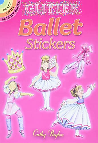 Imagen de archivo de Glitter Ballet Stickers (Dover Little Activity Books: Ballet) a la venta por GF Books, Inc.