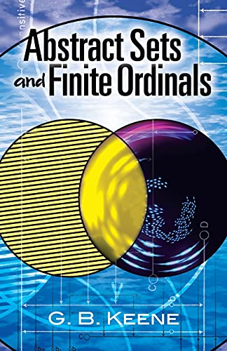 Imagen de archivo de Abstract Sets and Finite Ordinals: An Introduction to the Study of Set Theory (Dover Books on Mathematics) a la venta por WorldofBooks