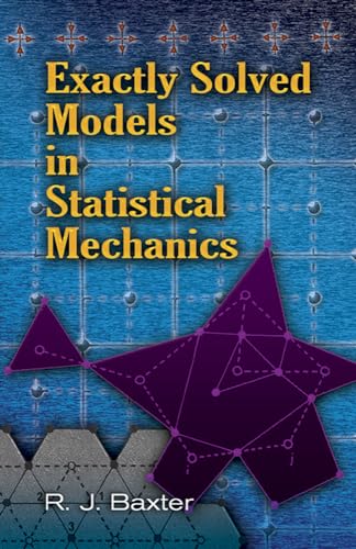 Beispielbild fr Exactly Solved Models in Statistical Mechanics (Dover Books on Physics) zum Verkauf von BooksRun
