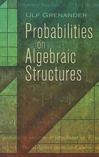 Beispielbild fr Probabilities on Algebraic Structures zum Verkauf von Chequamegon Books