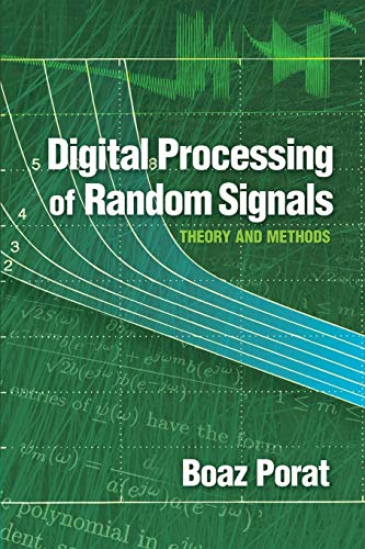 Imagen de archivo de Digital Processing of Random Signals: Theory and Methods (Dover Books on Electrical Engineering) a la venta por Lakeside Books