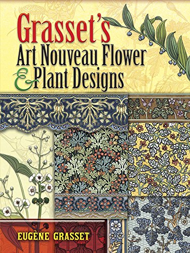 Stock image for Grasset's Art Nouveau Flower and Plant Designs Format: Paperback for sale by INDOO