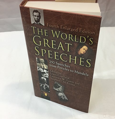Stock image for The World's Great Speeches: 292 Speeches from Pericles to Mandela (Fourth Enlarged Edition) (Dover) for sale by Half Price Books Inc.