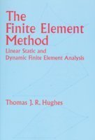 Beispielbild fr FINITE ELEMENT METHOD: LINEAR STATIC AND DYNAMIC FINITE ELEMENT ANALYSIS zum Verkauf von Mispah books