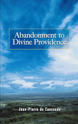 Beispielbild fr Abandonment to Divine Providence (Dover Books on Western Philosophy) zum Verkauf von SecondSale