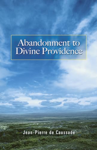 Stock image for Abandonment to Divine Providence (Dover Books on Western Philosophy) for sale by SecondSale