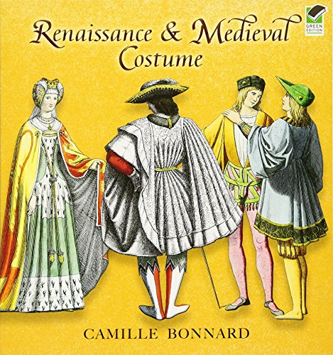 RENAISSANCE AND MEDIEVAL COSTUME (DOVER FASHION AND COSTUMES)( BY CAMILLE BONNARD, ) - ( BY CAMILLE BONNARD, )