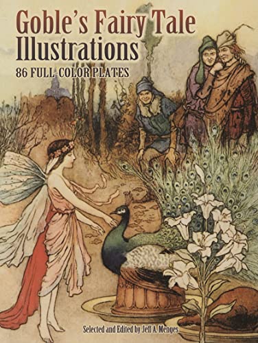 Imagen de archivo de Goble's Fairy Tale Illustrations : 86 Full-Color Plates a la venta por Better World Books