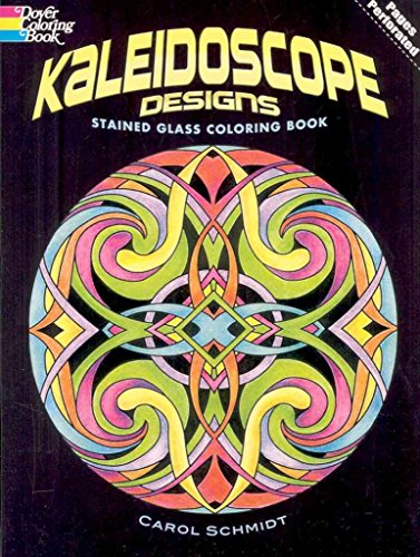 Kaleidoscope Designs Stained Glass Coloring Book (Dover Design Stained Glass Coloring Book) - Carol Schmidt