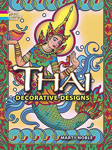 Thai Decorative Designs (Dover Design Coloring Books) (9780486465616) by Marty Noble