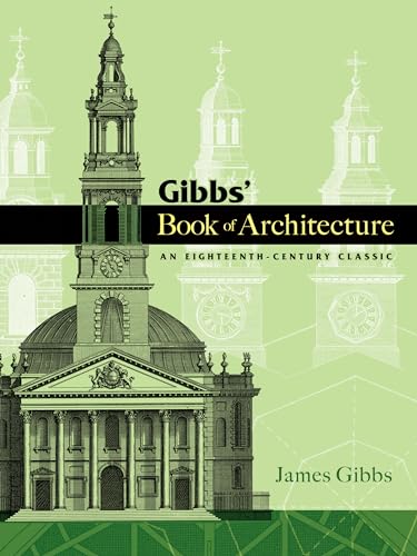 9780486466019: Gibbs' Book of Architecture: An Eighteenth-Century Classic