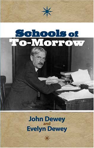 Imagen de archivo de Schools of To-Morrow a la venta por ThriftBooks-Dallas