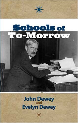 Stock image for Schools of To-Morrow (Dover Books on History, Political and Social Science) for sale by Wonder Book