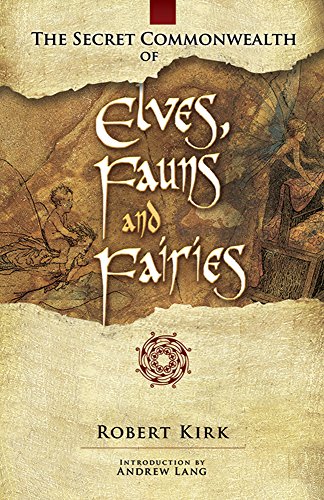 9780486466118: The Secret Commonwealth of Elves, Fauns and Fairies