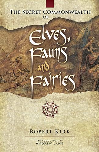 SECRET COMMONWEALTH OF ELVES, FAUNS AND FAIRIES