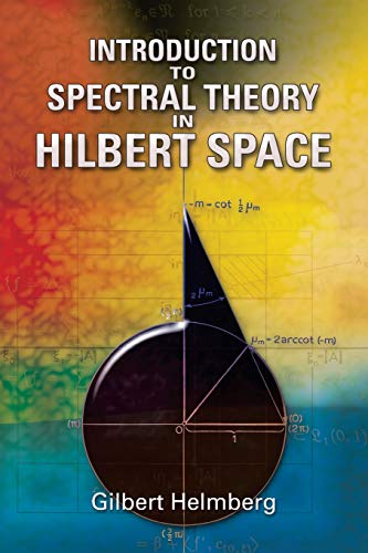 Beispielbild fr Introduction to Spectral Theory in Hilbert Space zum Verkauf von ThriftBooks-Dallas