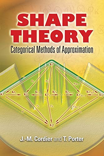 9780486466231: Shape Theory: Categorical Methods of Approximation (Dover Books on Mathematics)