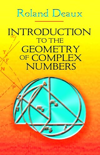 Beispielbild fr Introduction to the Geometry of Complex Numbers (Dover Books on Mathematics) zum Verkauf von HPB-Red