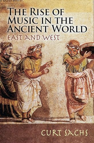 Stock image for The Rise of Music in the Ancient World Format: Book for sale by INDOO