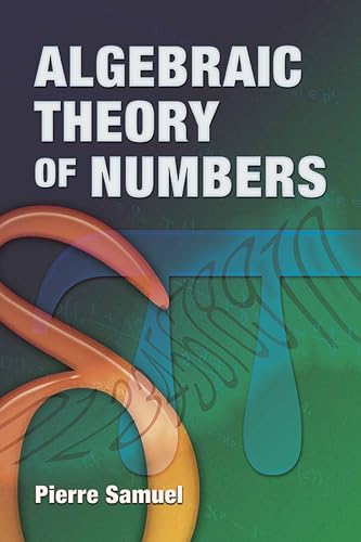 9780486466668: Algebraic Theory of Numbers: Translated from the French by Allan J. Silberger (Dover Books on MaTHEMA 1.4tics)