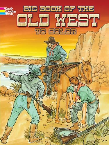 9780486466798: Big Book of the Old West to Color (Dover History Coloring Book)