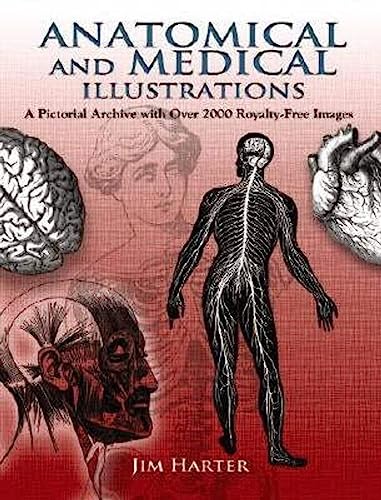 Beispielbild fr Anatomical and Medical Illustrations: A Pictorial Archive with Over 2000 Royalty-Free Images (Dover Pictorial Archive) zum Verkauf von Goodwill Books