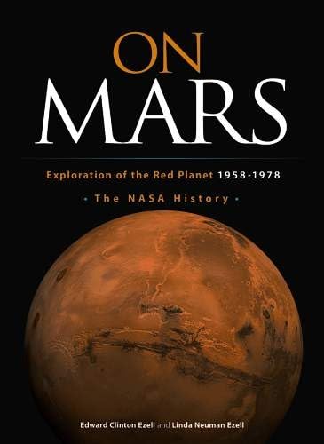 Imagen de archivo de On Mars: Exploration of the Red Planet, 1958-1978--The NASA History (Dover Books on Astronomy) a la venta por Wonder Book