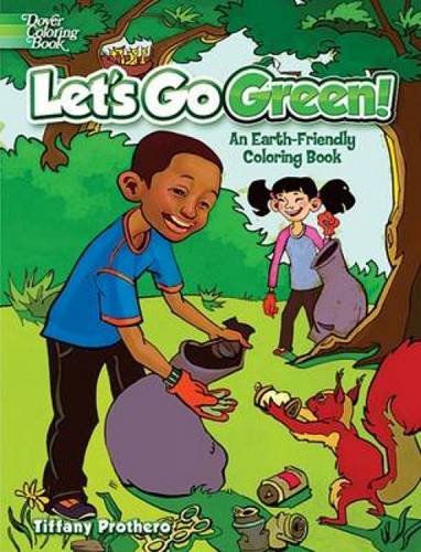 Imagen de archivo de Let's Go Green!: An Earth-Friendly Coloring Book (Dover Nature Coloring Book) a la venta por Gulf Coast Books