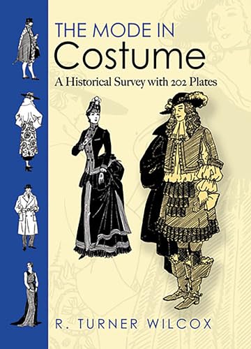 9780486468204: The Mode in Costume: A Historical Survey with 202 Plates (Dover Fashion and Costumes)