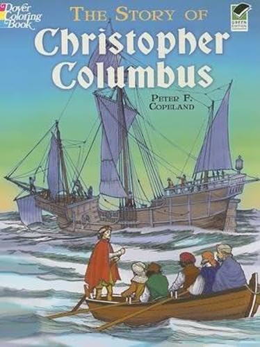 Imagen de archivo de The Story of Christopher Columbus Coloring Book (Dover History Coloring Book) a la venta por SecondSale