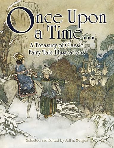 Once Upon a Time . . . A Treasury of Classic Fairy Tale Illustrations (Dover Fine Art, History of...
