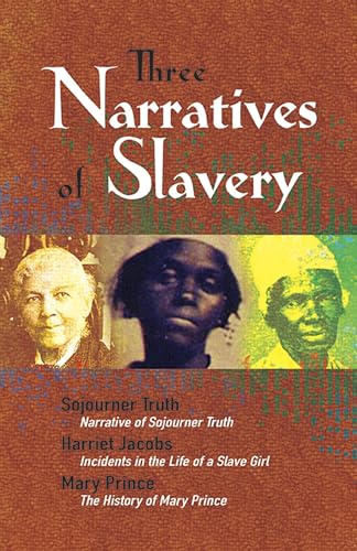 9780486468341: Three Narratives of Slavery: Narrative of Sojourner Truth/Incidents in the Life of a Slave Girl/the History of Mary Prince: a West Indian Slave Narrative