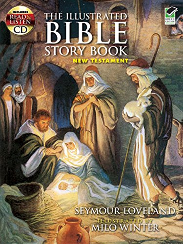 Imagen de archivo de The Illustrated Bible Story Book -- New Testament: Includes a Read-and-Listen CD (Dover Read and Listen) a la venta por SecondSale