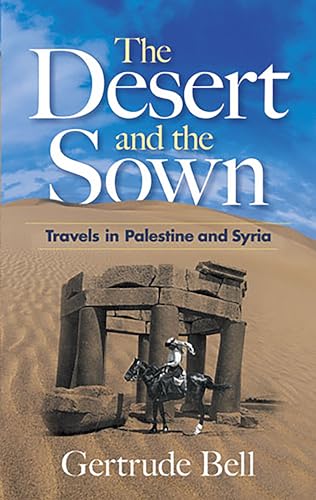 Imagen de archivo de The Desert and the Sown: Travels in Palestine and Syria a la venta por HPB-Red