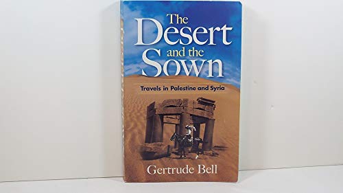 9780486468761: The Desert and the Sown: Travels in Palestine and Syria [Idioma Ingls]