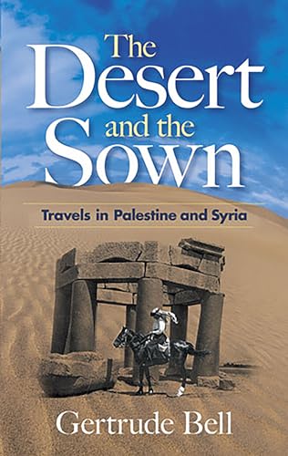 Stock image for The Desert and the Sown: Travels in Palestine and Syria for sale by HPB-Red