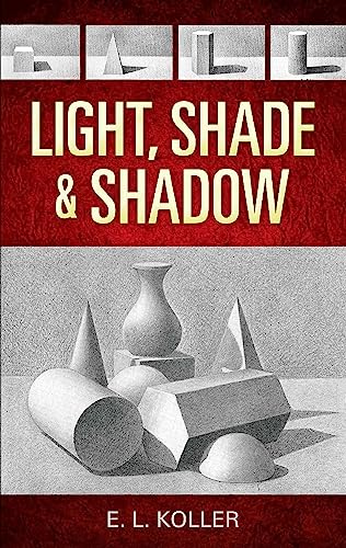 9780486468853: Light, Shade and Shadow (Dover Art Instruction)