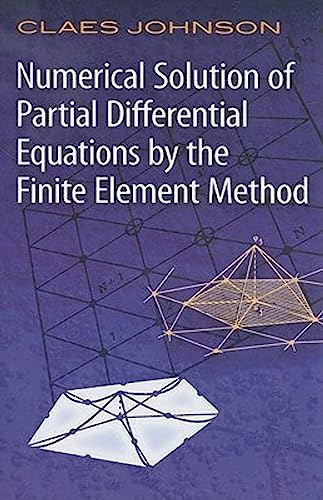 

Numerical Solution of Partial Differential Equations by the Finite Element Method (Dover Books on Mathematics)