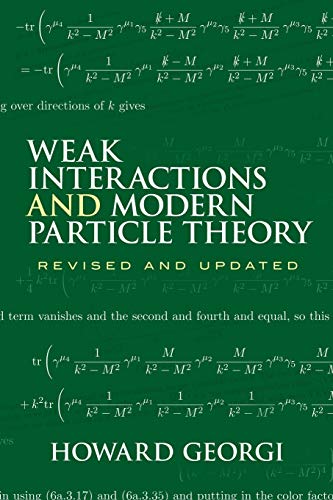 Imagen de archivo de Weak Interactions and Modern Particle Theory (Dover Books on Physics) a la venta por SecondSale