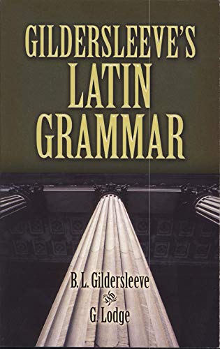 9780486469126: Gildersleeve's Latin Grammar (Dover Language Guides)