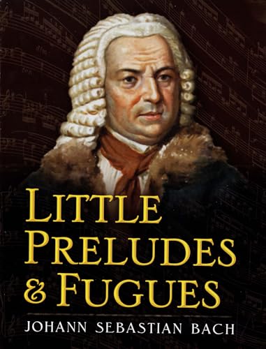 Stock image for Little Preludes And Fugues (dover Music For Piano) for sale by Kennys Bookshop and Art Galleries Ltd.