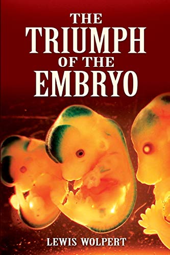 Imagen de archivo de The Triumph of the Embryo a la venta por Better World Books
