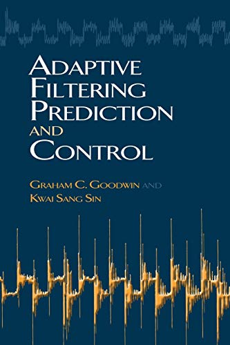 Stock image for Adaptive Filtering Prediction and Control (Dover Books on Electrical Engineering) for sale by SecondSale