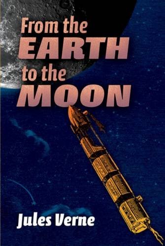 Beispielbild fr From the Earth to the Moon zum Verkauf von Powell's Bookstores Chicago, ABAA