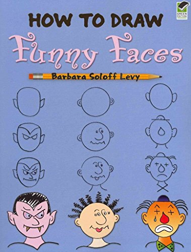 Imagen de archivo de How to Draw Funny Faces: Step-By-Step Drawings! a la venta por ThriftBooks-Dallas