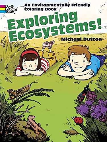 Stock image for Exploring Ecosystems!: An Environmentally Friendly Coloring Book (Dover Nature Coloring Book) for sale by Ergodebooks