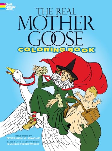 Stock image for The Real Mother Goose Coloring Book (Dover Classic Stories Coloring Book) for sale by GF Books, Inc.