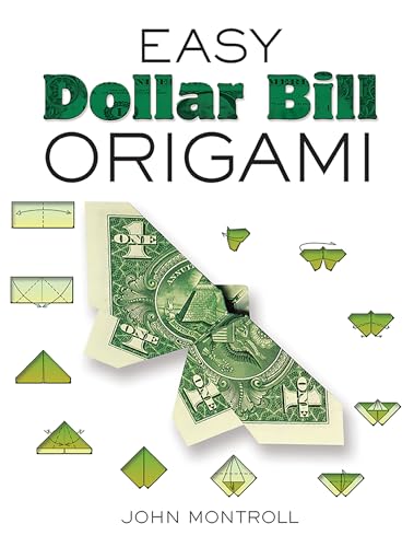 Imagen de archivo de Easy Dollar Bill Origami (Dover Crafts: Origami & Papercrafts) a la venta por Goodwill of Colorado