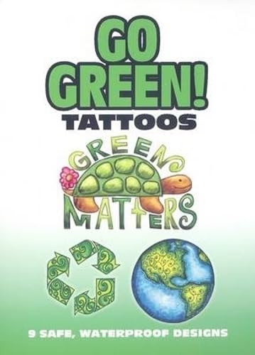 Stock image for Go Green! Tattoos for sale by ThriftBooks-Atlanta